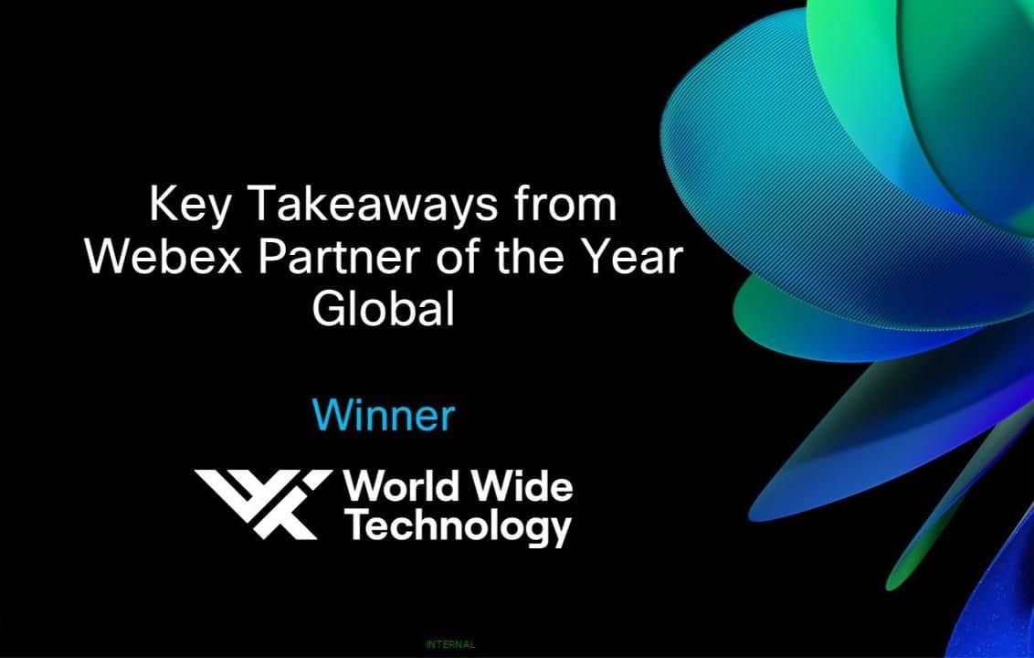 Webexone 2024 Key Takeaways Wwt