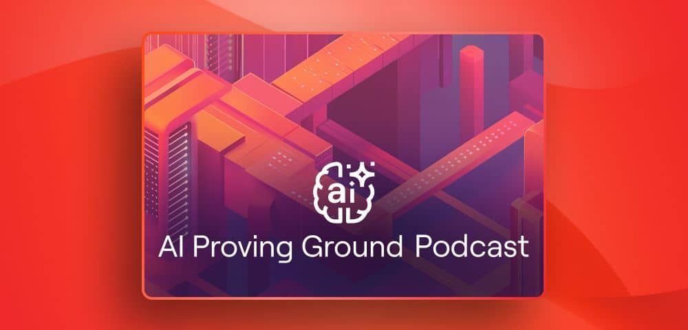 AI proving ground podcast cover