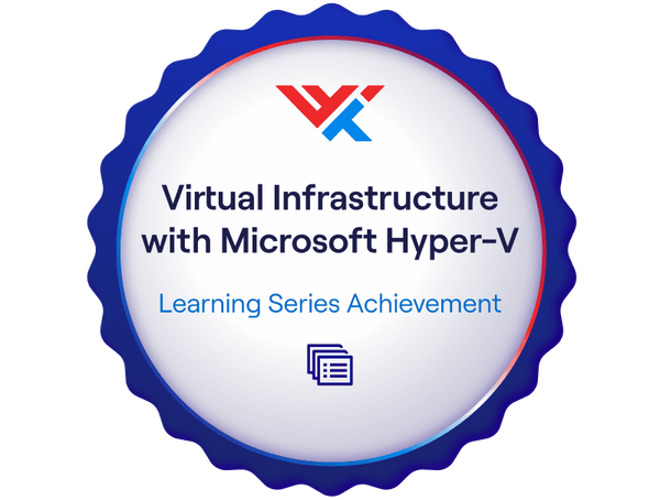 Virtual Infrastructure with Microsoft Hyper-V : A Learning Series Learning Series