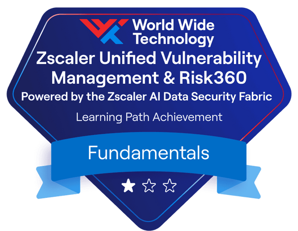 Zscaler Unified Vulnerability Management & Risk360 - Powered by the Zscaler AI Data Security Fabric Learning Path