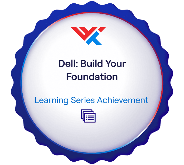 Dell: Build Your Foundation Learning Series