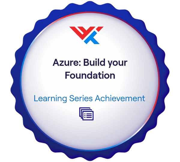Azure: Build your Foundation Learning Series