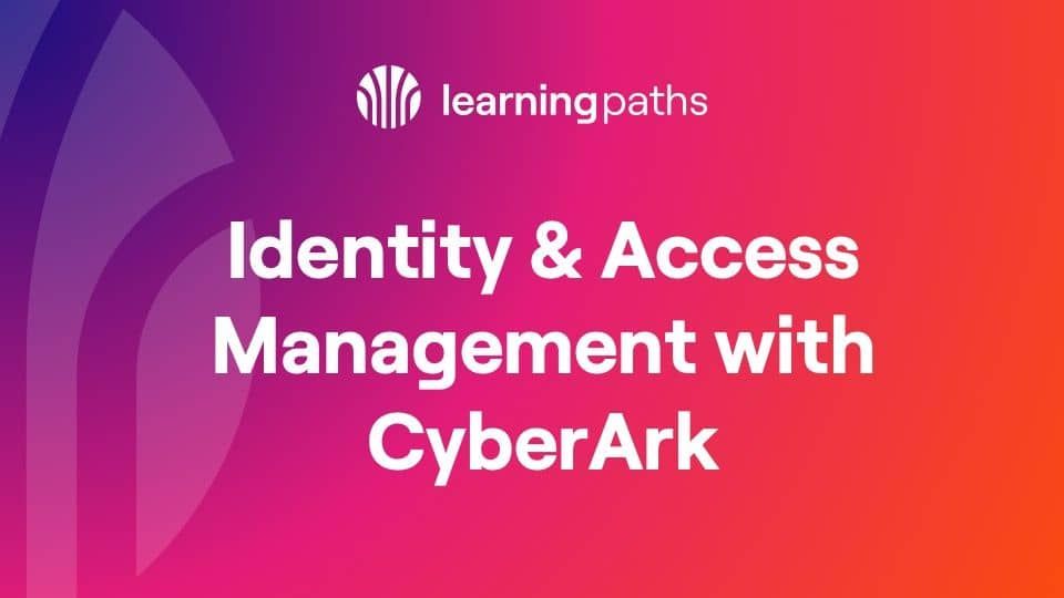 Identity & Access Management with CyberArk WWT